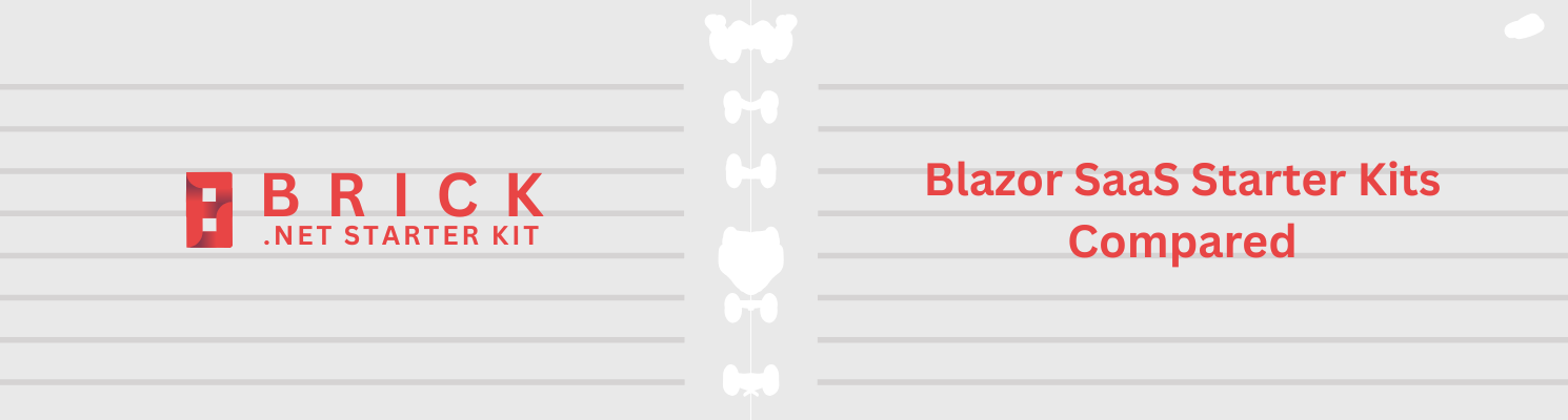 Blazor SaaS Starter Kits Compared: When to Choose Brick Starter for Full‑Stack C#