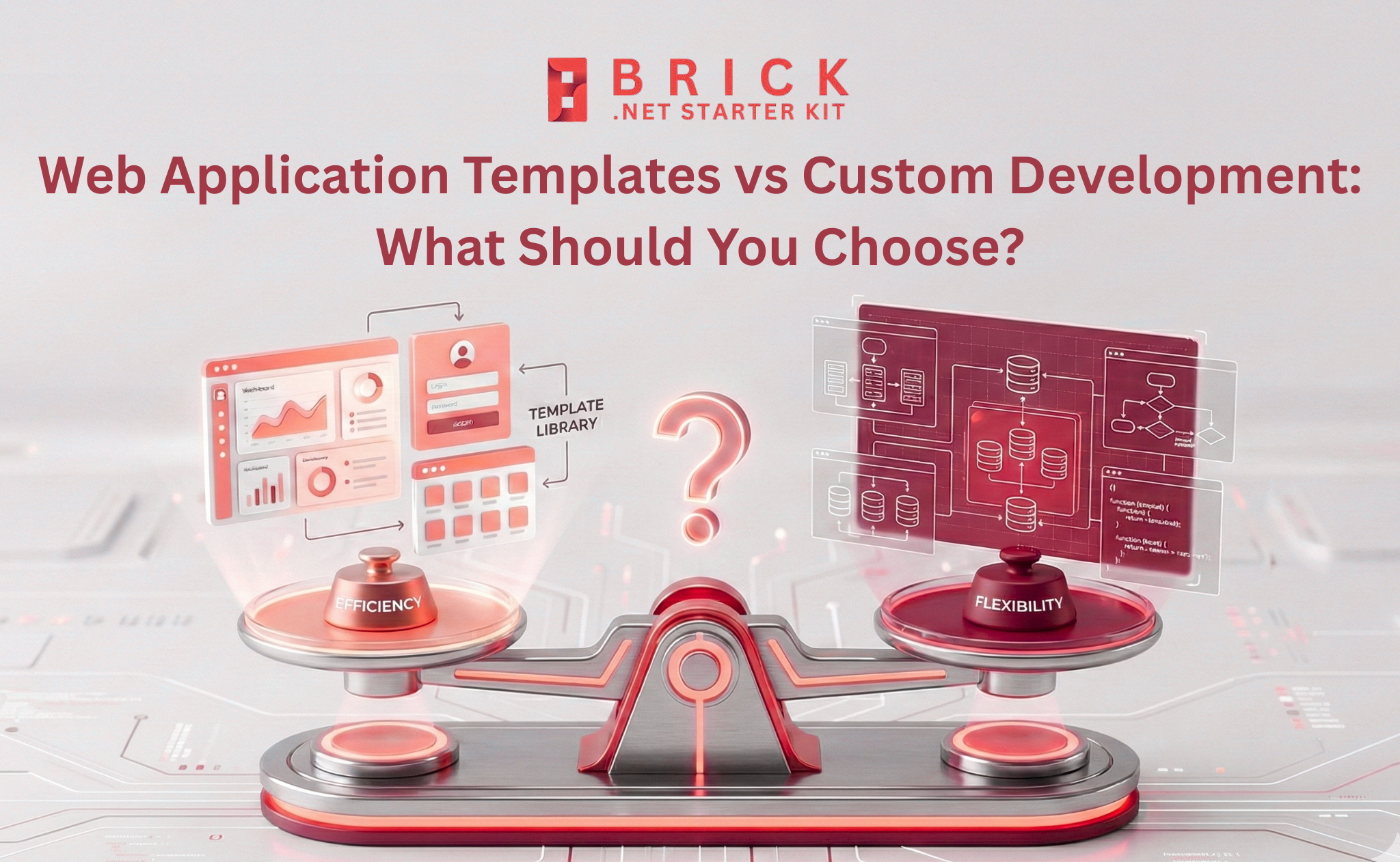 Web Application Templates vs Custom Development: What Should You Choose?