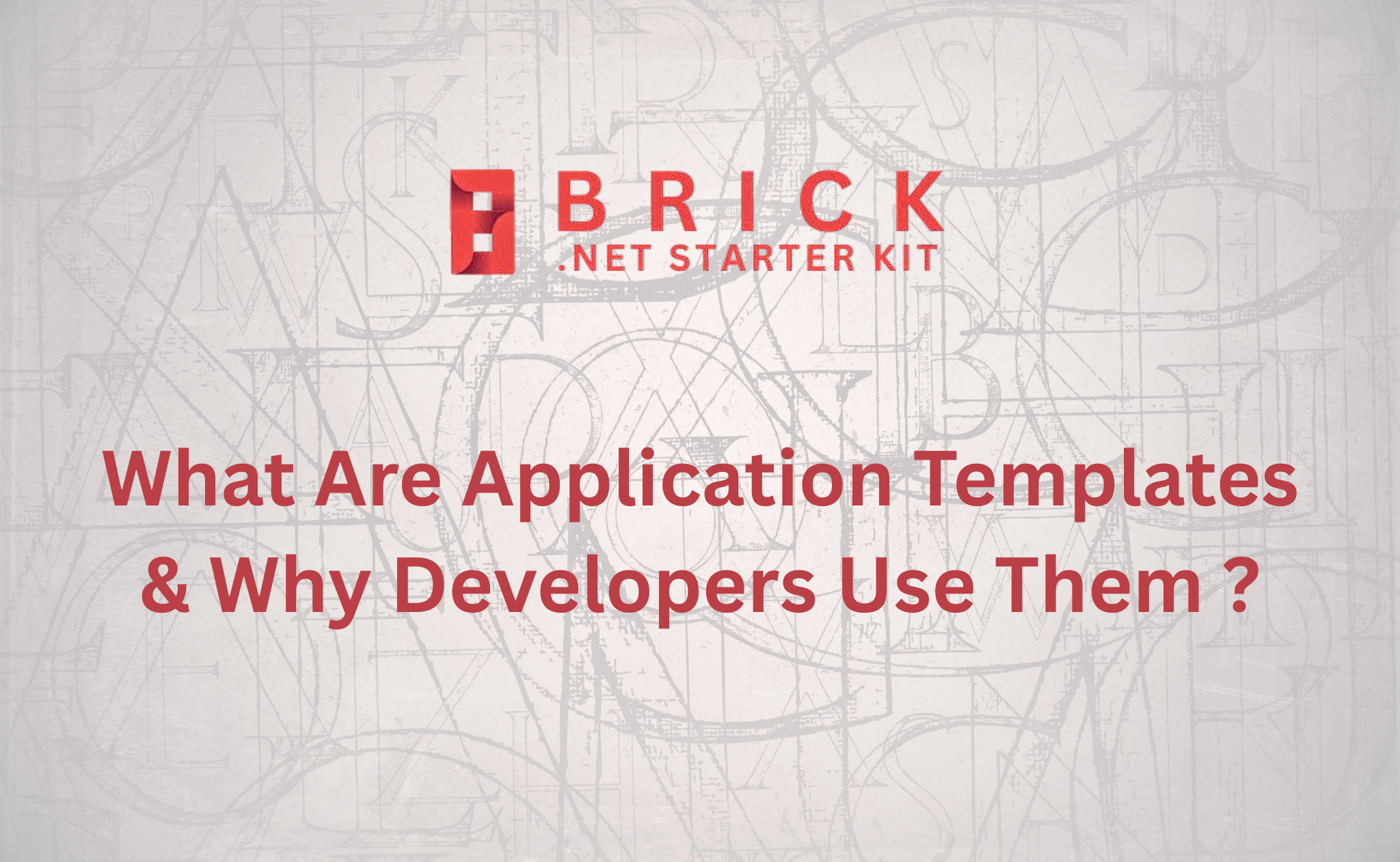 What Are Application Templates and Why Developers Use Them